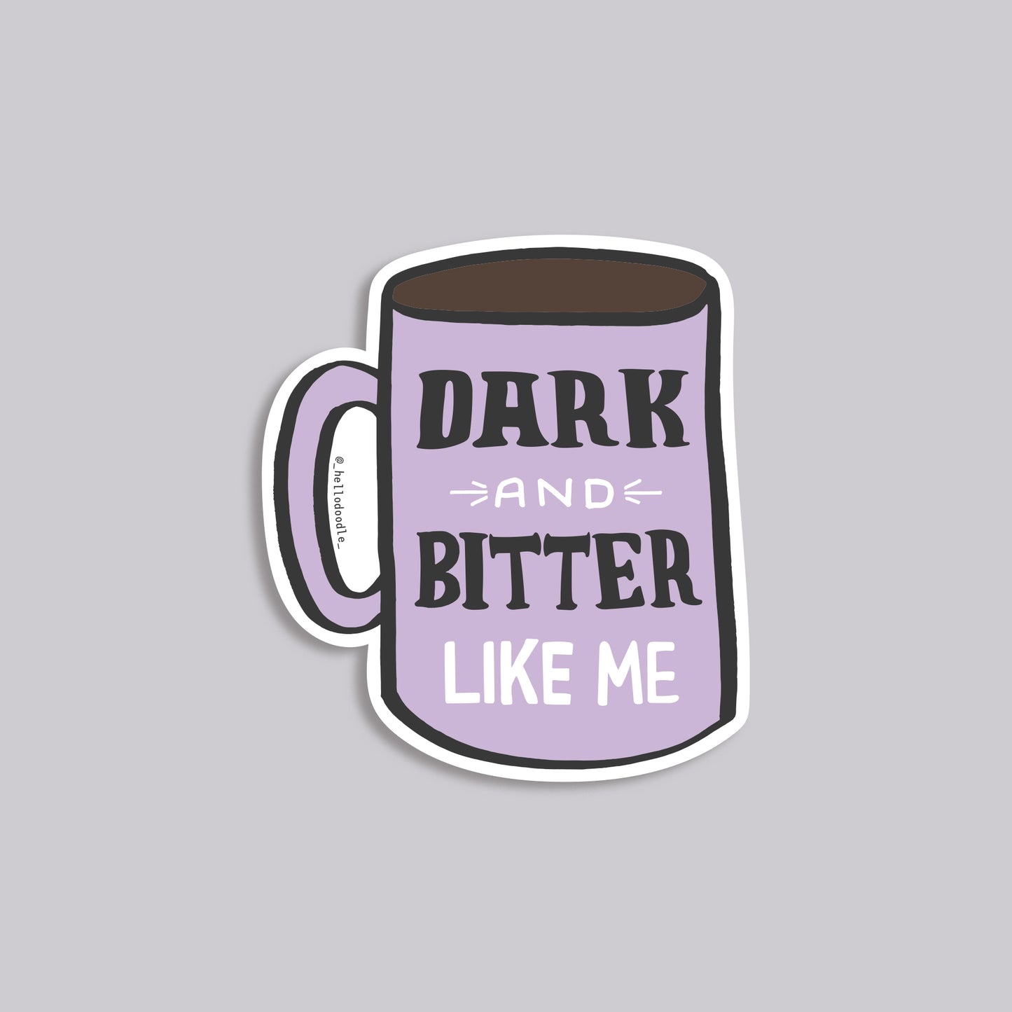 Dark and Bitter Sticker