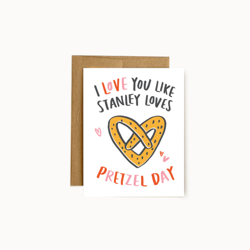 Stanley Pretzel Day Card