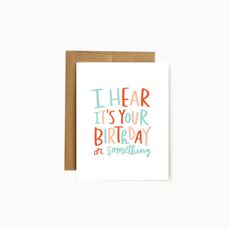 Hear it's Your Birthday or Something Card - Wholesale