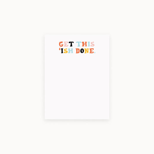 Get This 'Ish Done Notepad - Wholesale