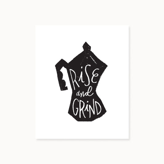 Rise and Grind Art Print - Wholesale